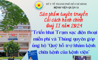 Sản phẩm tuyên truyền Cải cách hành chính quý II năm 2024: “Triển khai Trạm sạc điện thoại miễn phí và Thùng quyên góp ủng hộ “Quỹ hỗ trợ khám bệnh, chữa bệnh của bệnh viện”